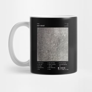 Low - HEY WHAT Tracklist Album Mug